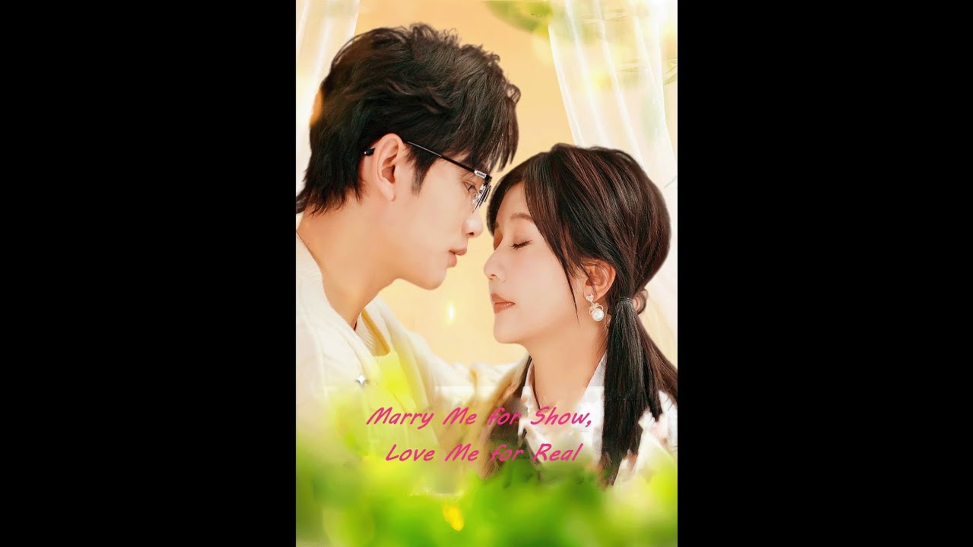 ⁣Marry Me for Show, Love Me for Real Full Chinese Drama - English Sub