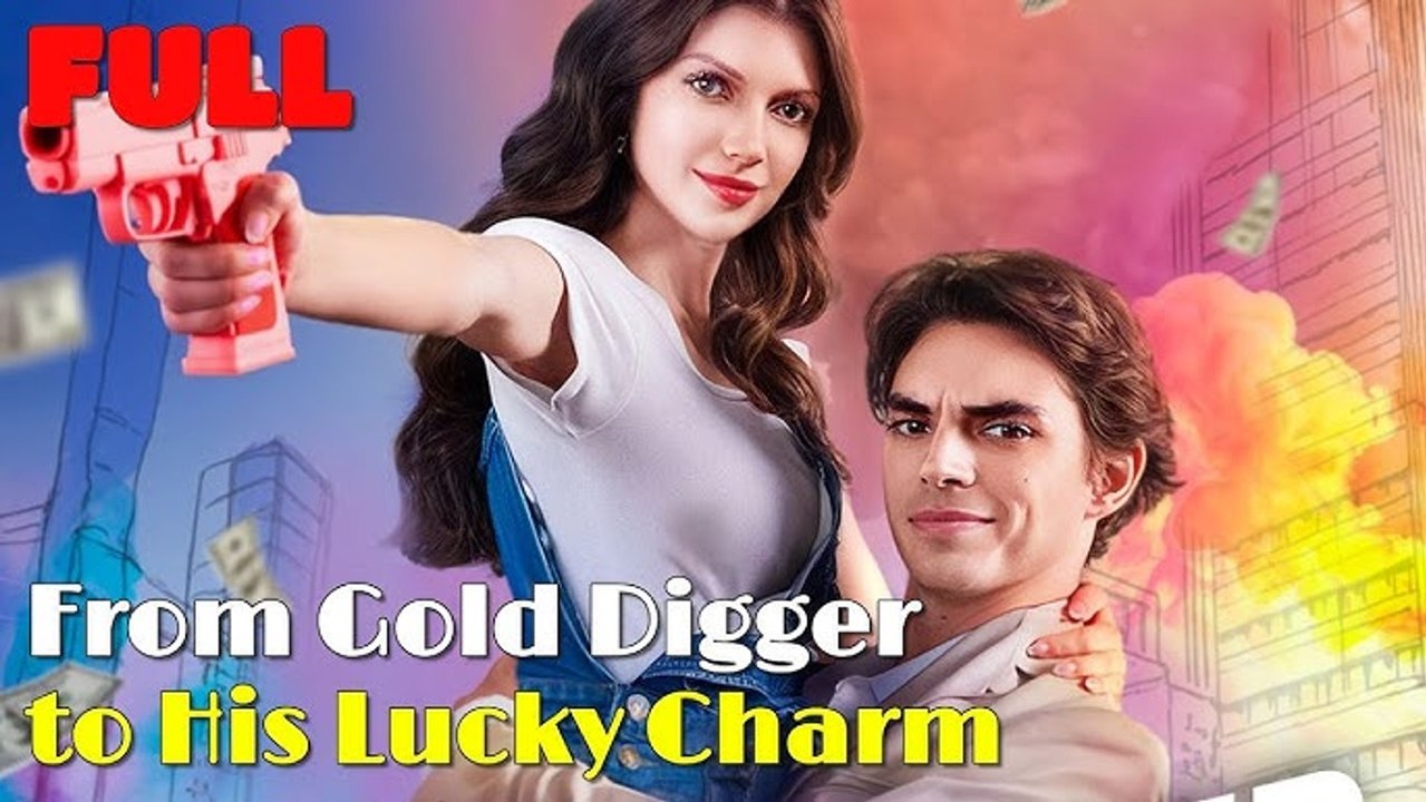 [ HOT MOVIE 🔥 ] From Gold Digger to His Lucky Charm Full Movie