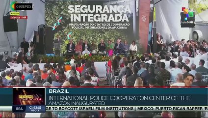 Brazil | International Police Cooperation Center of the Amazon inaugurated