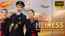 Heiress Hidden In The Clouds Hd -Best Drama Shortfilms Hot Romance