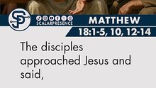 Matthew 18:1-5,10,12-14 #Matthew1815101214 #ParableOfTheLostSheep #BecomeLikeChildren