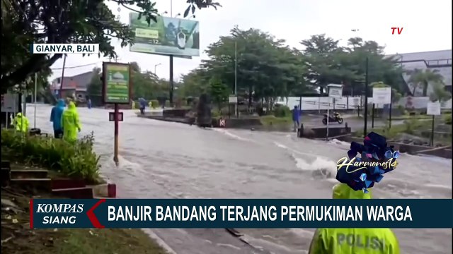 Banjir Bandang Terjang Gianyar, BPBD Kerahkan Tim Evakuasi Warga | KOMPAS SIANG