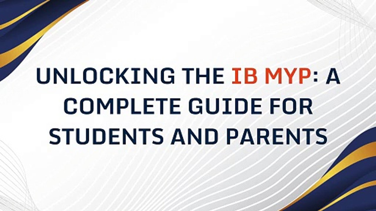 Unlocking the IB MYP A Complete Guide for Students and Parents