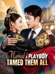 Married a Playboy, Tamed Them All (English Subtitles) - Full HD Movie Uncut