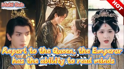 Report to the Queen, the Emperor has the ability to read minds