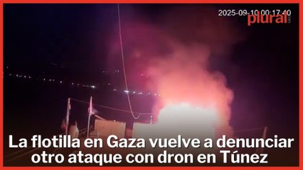 La flotilla en Gaza vuelve a denunciar otro ataque con dron en Túnez