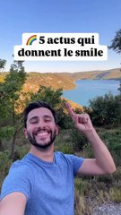 5 actus qui donnent le smile