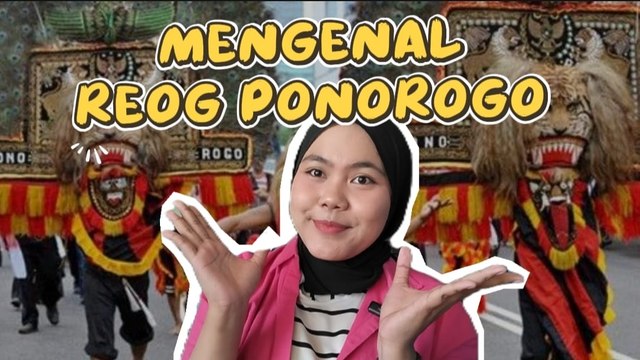 Mengenal Warisan Budaya Jawa Timur Reog Ponorogo