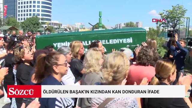 Öldürülen Başak'ın kızından kan donduran ifade: Babam tuttu dedem bıçakladı