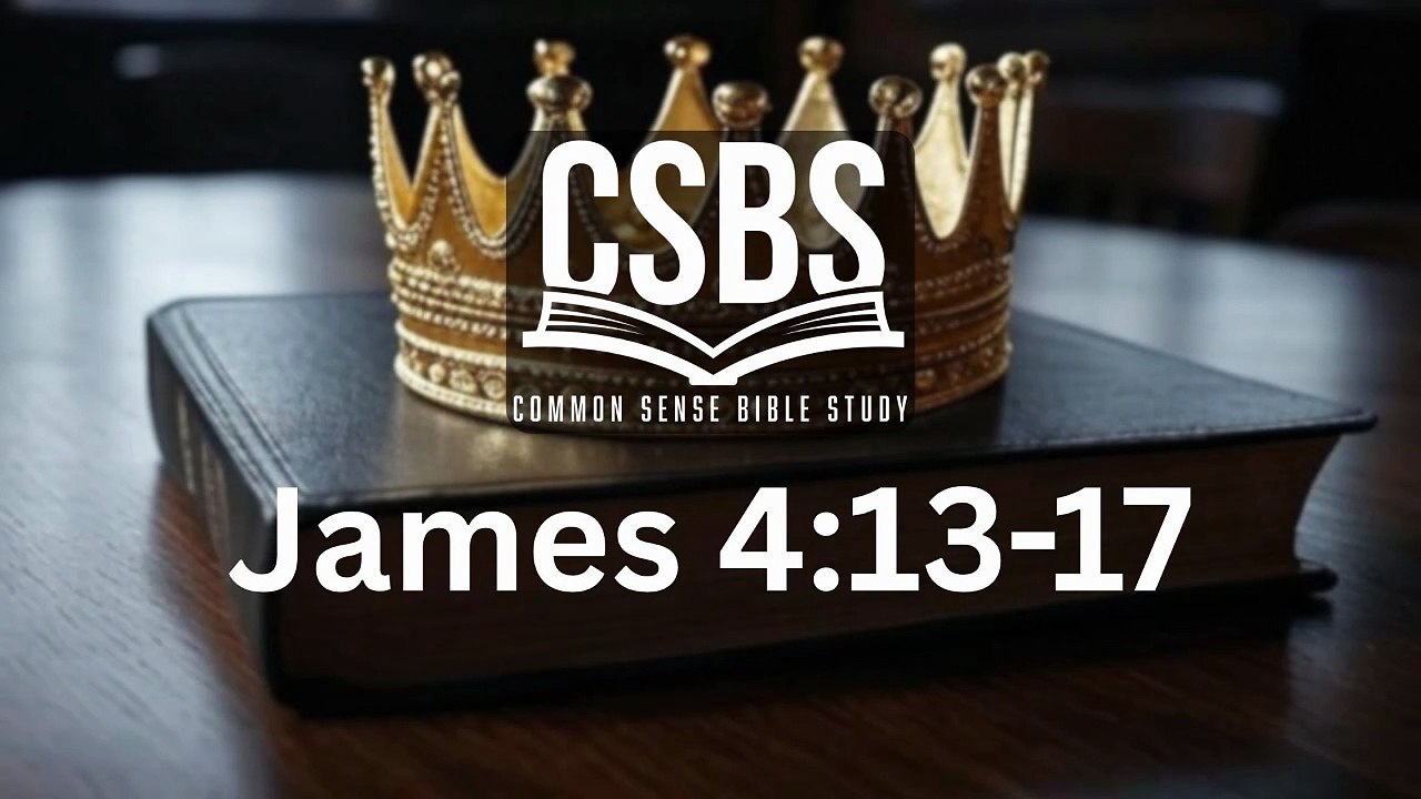 James 4:13-17 - A Humble Plan