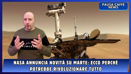 NASA annuncia novità su Marte ecco perché potrebbe rivoluzionare tutto