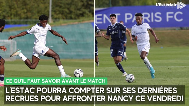 L'Estac pourra compter sur ses dernières recrues pour affronter Nancy ce vendredi