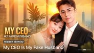 My CEO Is My Fake Husband (2025) - FULL [Eng Sub]