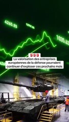 🚨 La valorisation des entreprises européennes de la défense pourraient continuer d’exploser ces prochains mois