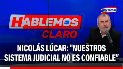 Nicolás Lúcar: "Nuestro sistema judicial no es confiable, en el Perú puedes ir preso por razones políticas"