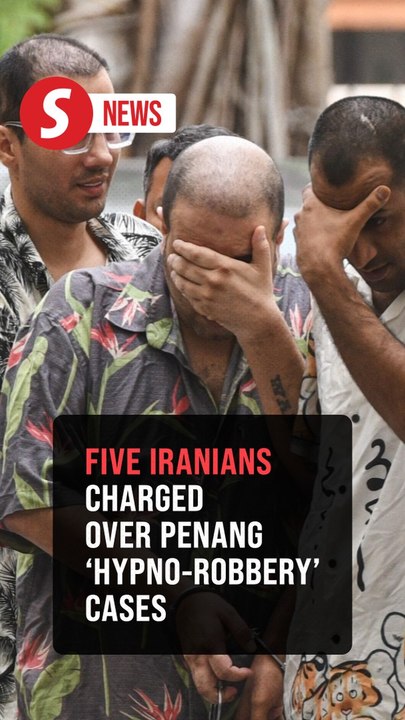 Five Iranians charged over Penang 'hypno-robbery' cases