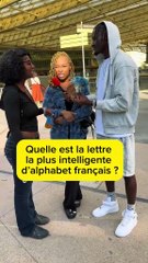 Quelle est la lettre la plus intelligente d'alphabet français ?