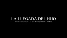 La llegada del hijo - Trailer