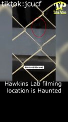 Hawkins Lab filming location is Haunted 😮