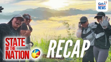 State of the Nation RECAP - Balasahan sa Senate Committee Chairmanships; G! sa Mt. Maynuba