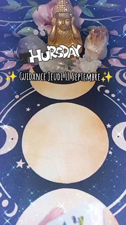 🌙 Guidance Jeudi 11 Septembre🌙