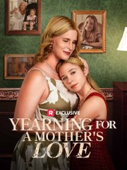 Yearning For A Mother's Love - Full Movie