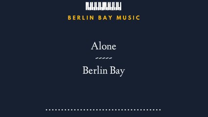 Alone - Berlin Bay | Official Music Lyrics