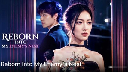 Reborn Into My Enemy's Nest Full Episode