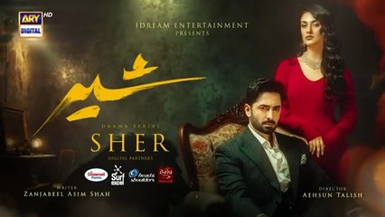Sher Episode 32 _ Danish Taimoor _ Sarah Khan _ 10 Sep 2025 _ ARY Digital Drama