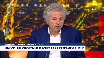 Gilles-William Goldnadel : «Ce qu'espère M. Mélenchon, c'est l'union avec les banlieues.»