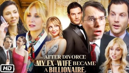 After Divorce, My Ex-Wife Became A Billionaire Hit