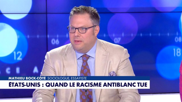 L'édito de Mathieu Bock-Côté : «Etats-Unis : quand le racisme antiblanc tue»