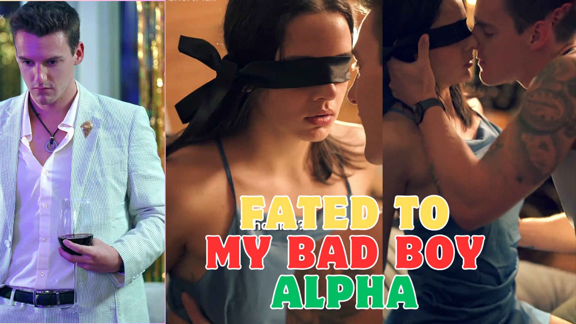 Fated To My Bad Boy Alpha - Full Movie