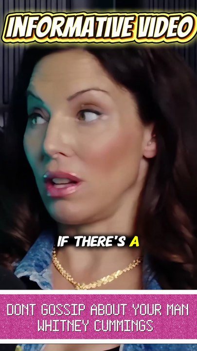 Dont Gossip about Your man Whitney Cummings