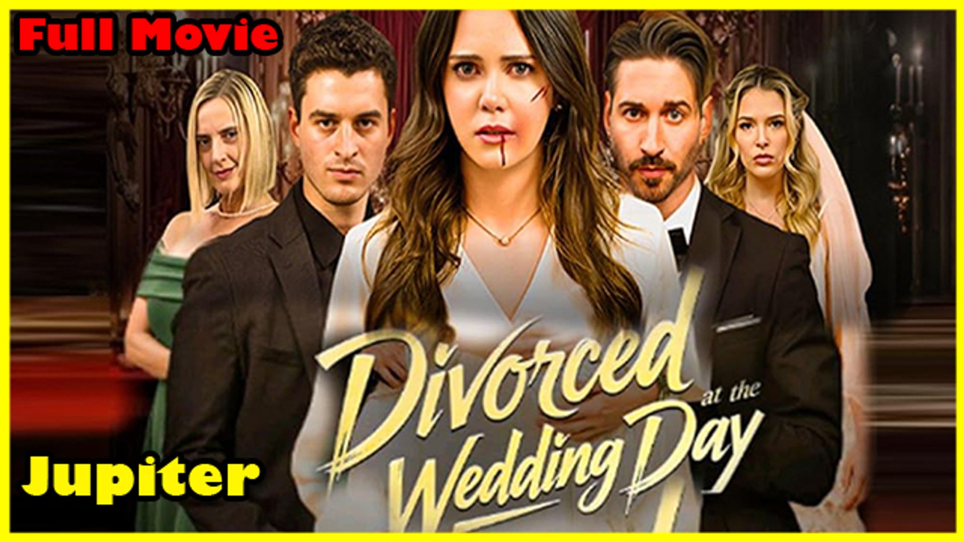 Divorced At The Wedding Day Full Movie