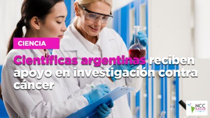Científicas argentinas reciben apoyo en investigación contra cáncer