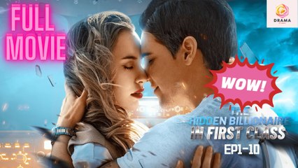 New The Hidden Billionaire In First Class Drama Hub