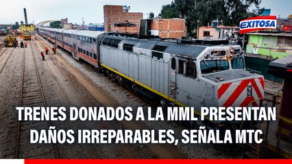 Trenes donados a la MML presentan daños irreparables y otras deficiencias, señala el MTC