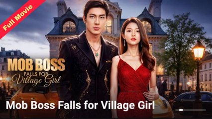Billionaire Mob Boss Falls for Village Girl 💖