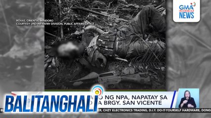 Miyembro umano ng NPA, napatay sa engkuwentro sa Brgy. San Vicente | Balitanghali