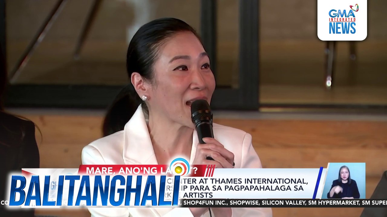 Sparkle GMA Artist Center at Thames International, pumirma ng partnership para sa pagpapahalaga sa edukasyon ng Sparkle Artists | Balitanghali