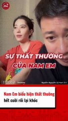 Nam Em biểu hiện thất thường hết cười rồi lại khóc