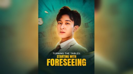 Turning The Tables: Starting With Foreseeing