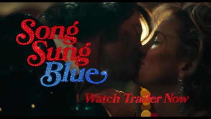 Song Sung Blue | movie | 2025 | Official Trailer