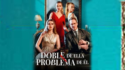 Doble de ella, problema de él en Español