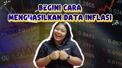Begini Cara Menghasilkan Data Inflasi