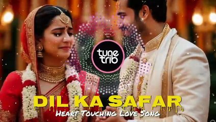 Dil Ka Safar 💖| Heart Touching Love Song | Hindi Romantic Song