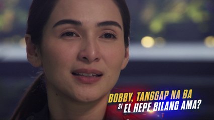 Sanggang-Dikit FR: Bobby, tanggap na ba si El Hepe bilang ama? | Teaser Ep. 59