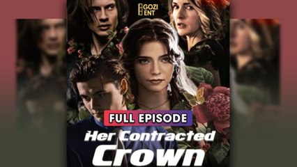 Her Contracted Crown (2025) - FULL [Eng Sub]