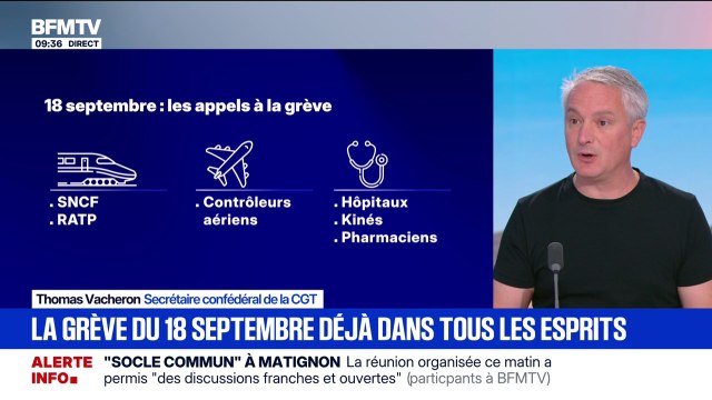 Grève du 18 septembre: Le 18 va être évidemment plus important que le 10 , affirme Thomas Vacheron (secrétaire confédéral de la CGT)